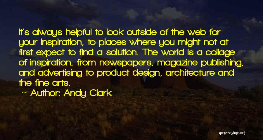 Design Inspiration Quotes By Andy Clark
