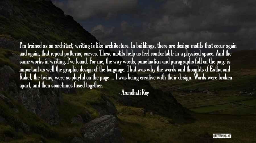 Design Is Important Quotes By Arundhati Roy