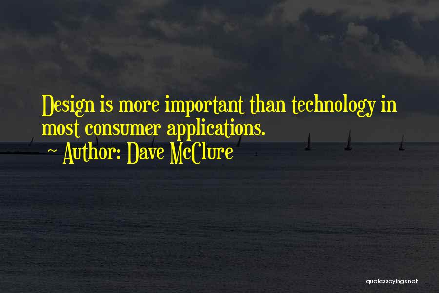 Design Is Important Quotes By Dave McClure