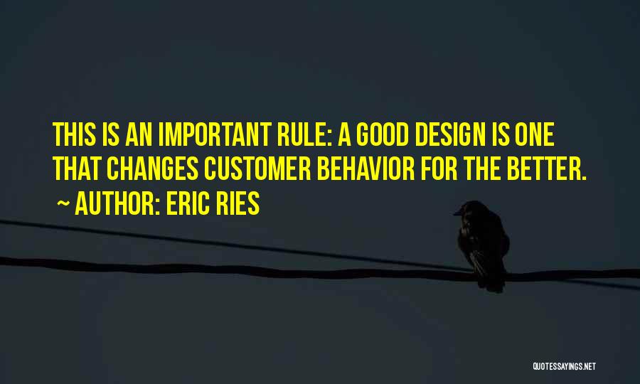 Design Is Important Quotes By Eric Ries
