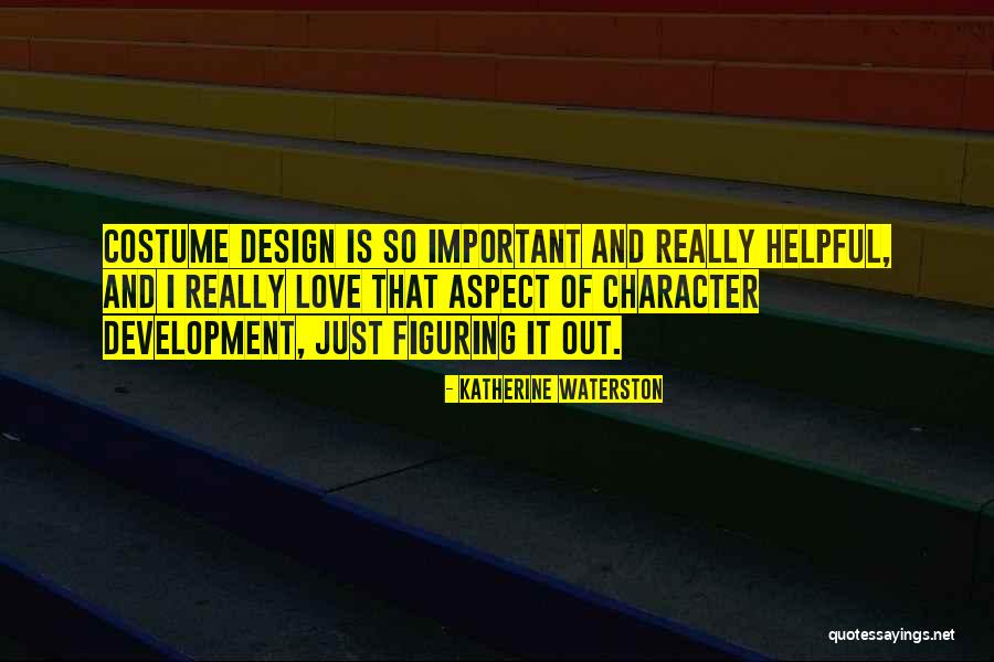 Design Is Important Quotes By Katherine Waterston