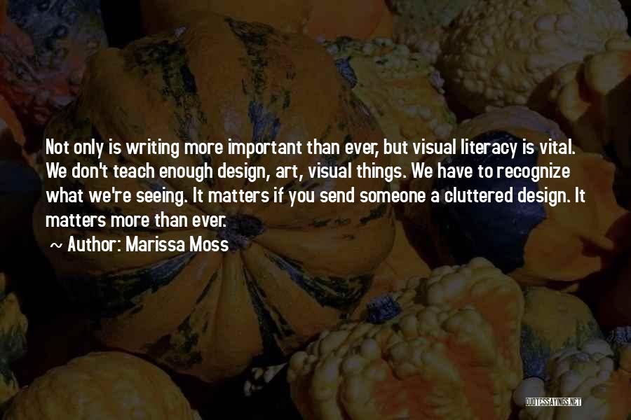 Design Is Important Quotes By Marissa Moss