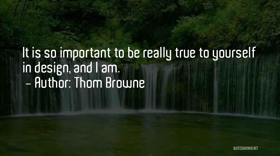 Design Is Important Quotes By Thom Browne