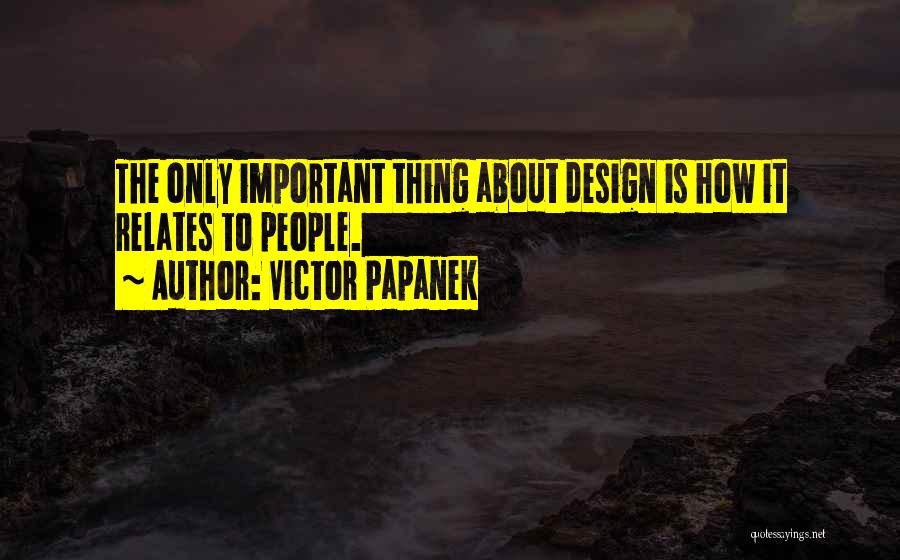 Design Is Important Quotes By Victor Papanek