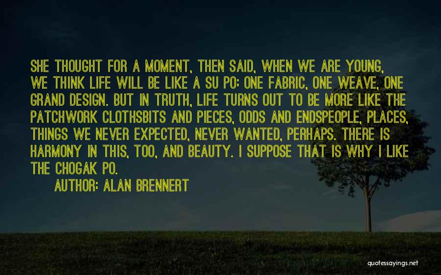 Design Is Life Quotes By Alan Brennert