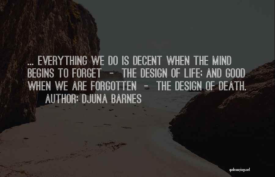 Design Is Life Quotes By Djuna Barnes