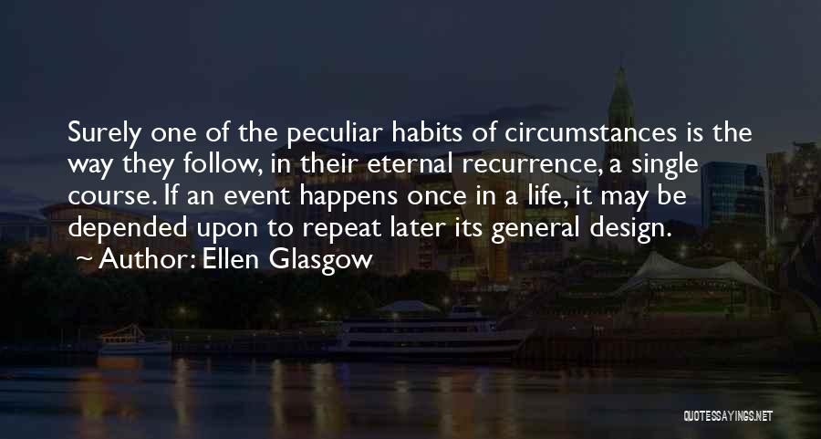 Design Is Life Quotes By Ellen Glasgow