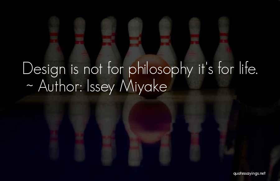 Design Is Life Quotes By Issey Miyake