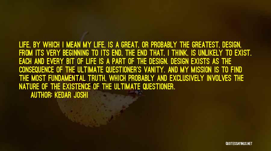 Design Is Life Quotes By Kedar Joshi
