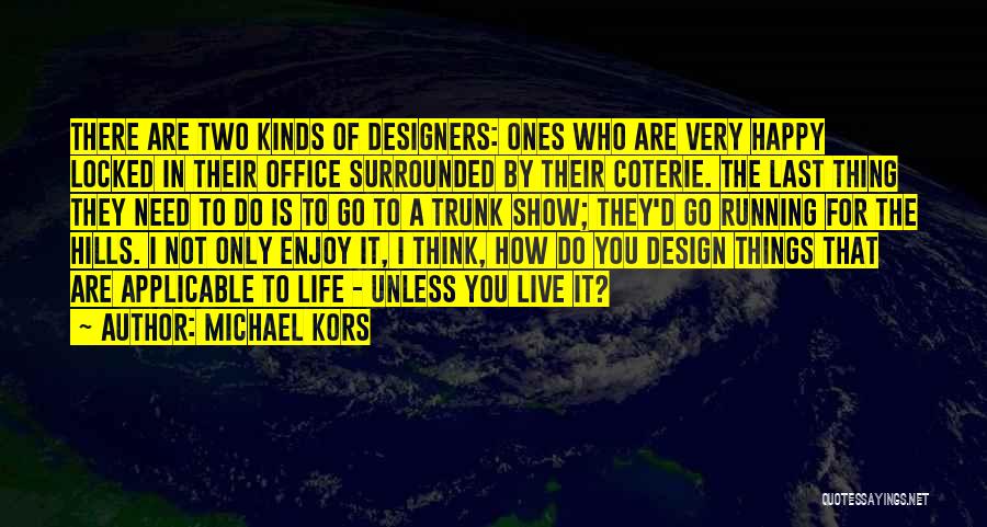 Design Is Life Quotes By Michael Kors