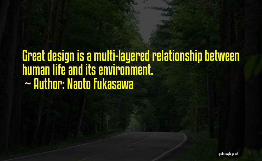 Design Is Life Quotes By Naoto Fukasawa