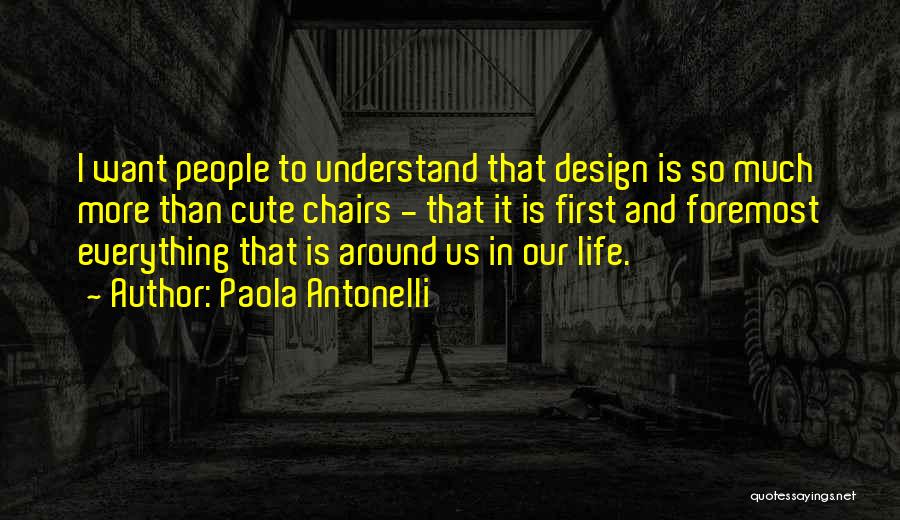 Design Is Life Quotes By Paola Antonelli