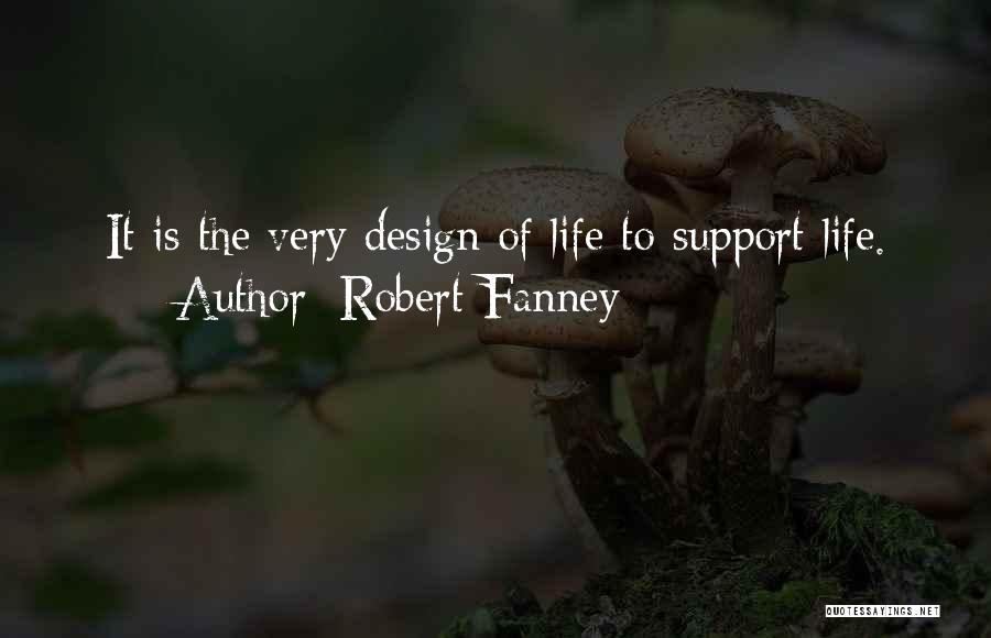 Design Is Life Quotes By Robert Fanney