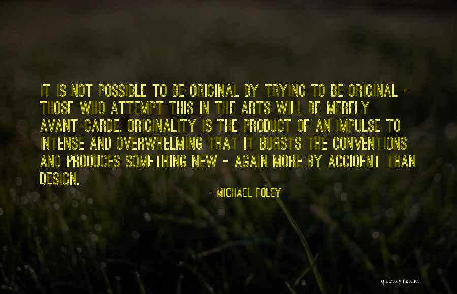 Design Is My Passion Quotes By Michael Foley Design Is My Passion Quotes By Michael Foley