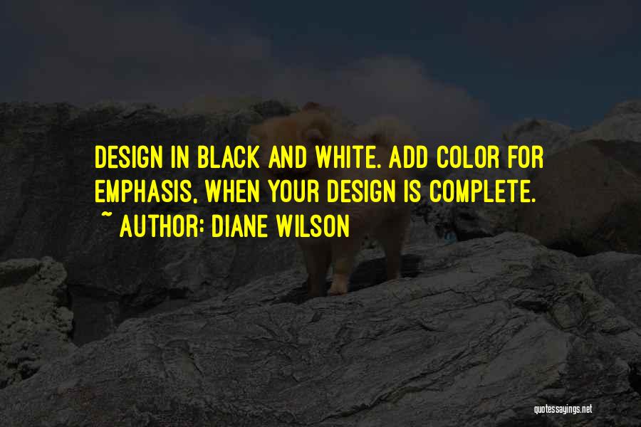 Design Is Quotes By Diane Wilson