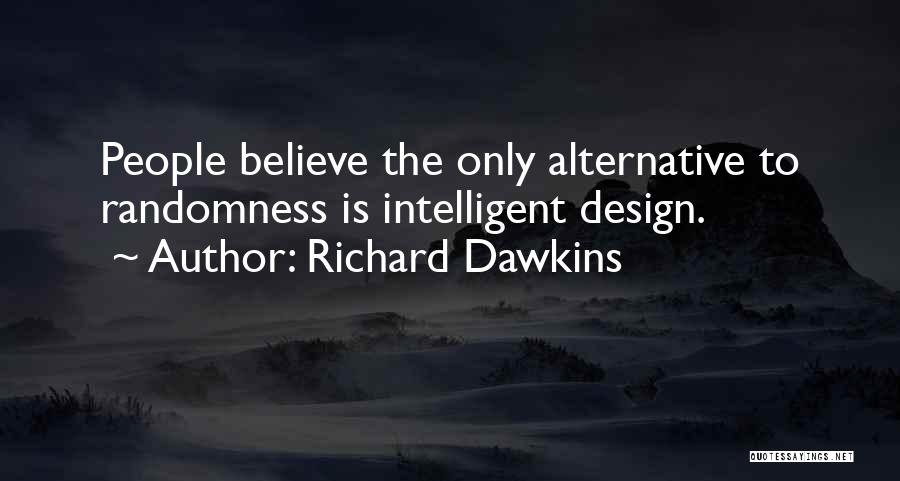 Design Is Quotes By Richard Dawkins