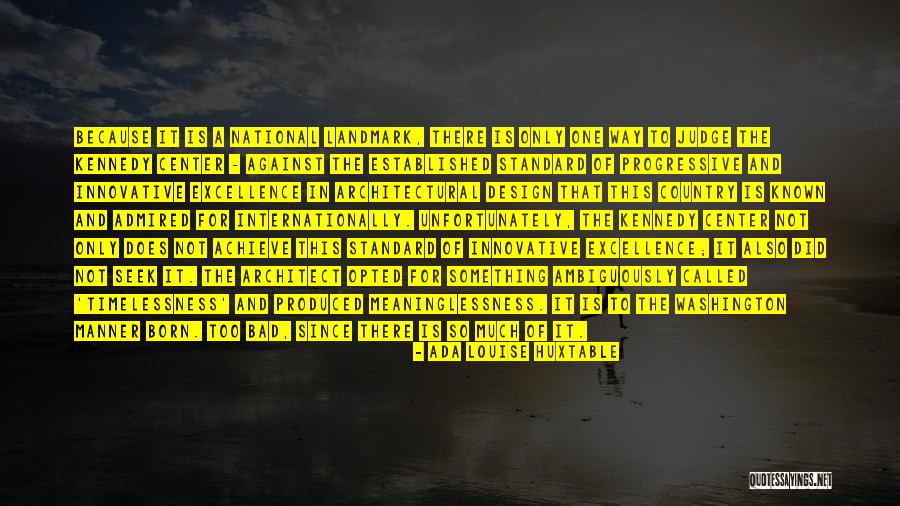 Design Is This Quotes By Ada Louise Huxtable Design Is This Quotes By Ada Louise Huxtable