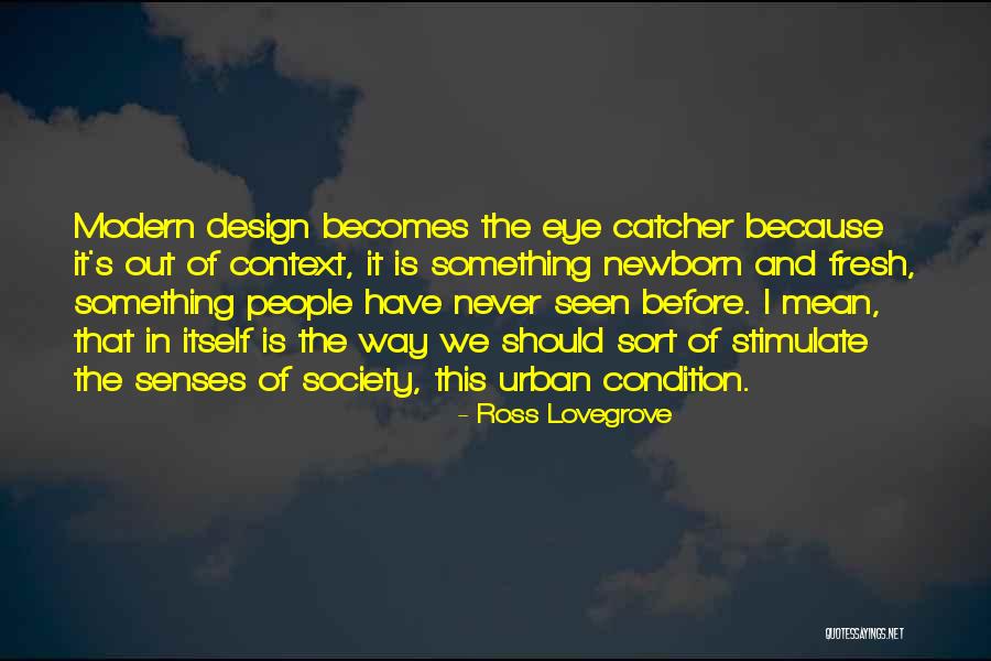 Design Is This Quotes By Ross Lovegrove Design Is This Quotes By Ross Lovegrove