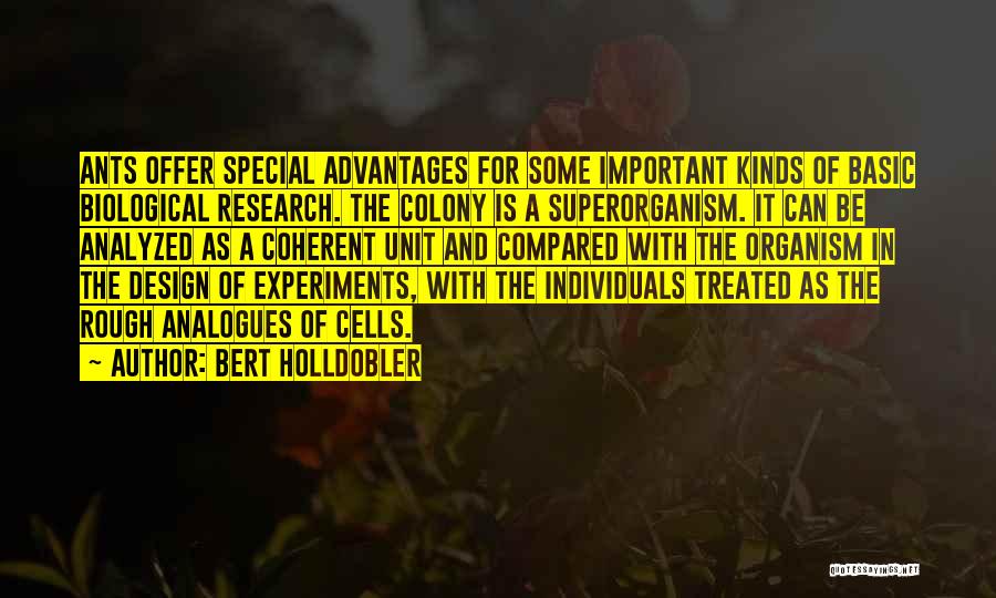 Design Of Experiments Quotes By Bert Holldobler