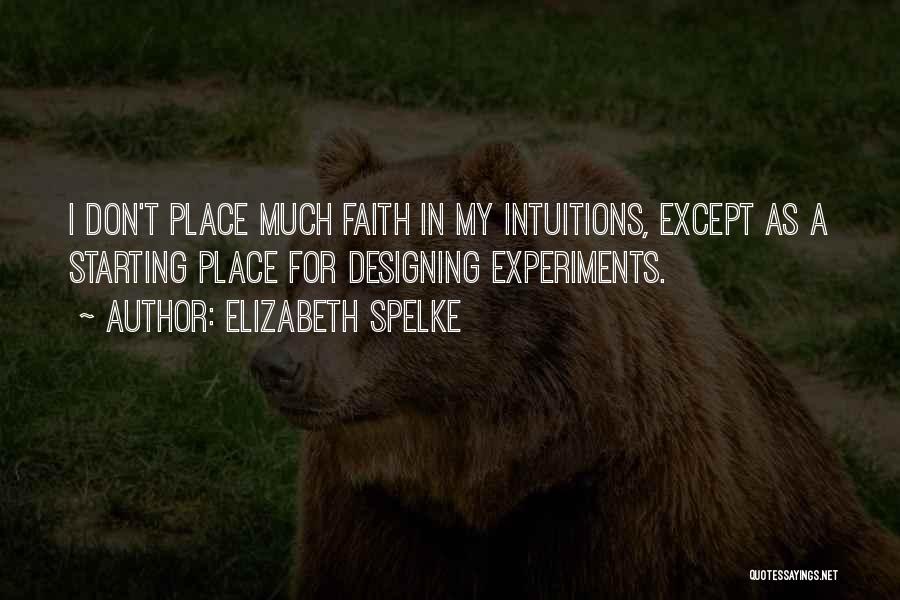 Design Of Experiments Quotes By Elizabeth Spelke