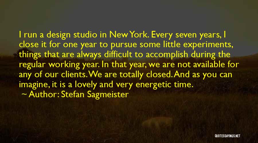 Design Of Experiments Quotes By Stefan Sagmeister
