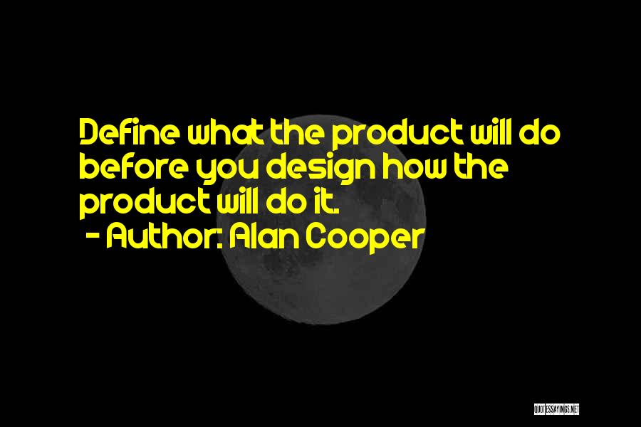 Design Product Quotes By Alan Cooper