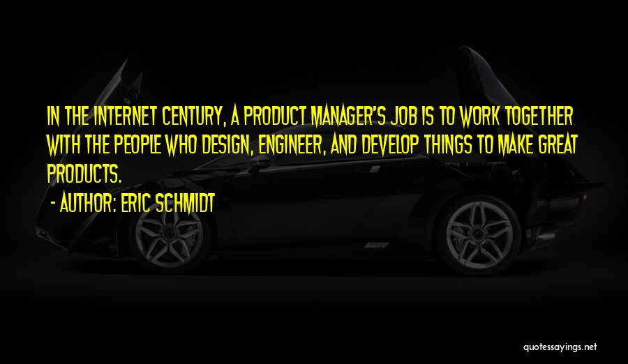 Design Product Quotes By Eric Schmidt