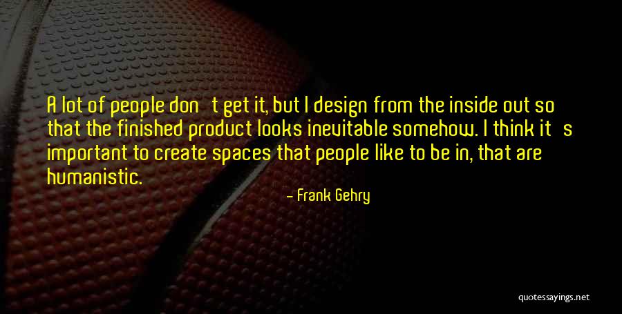 Design Product Quotes By Frank Gehry