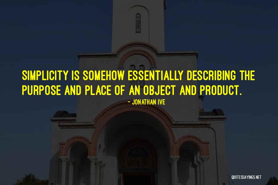 Design Product Quotes By Jonathan Ive Design Product Quotes By Jonathan Ive