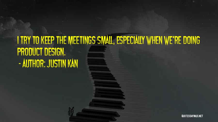 Design Product Quotes By Justin Kan Design Product Quotes By Justin Kan