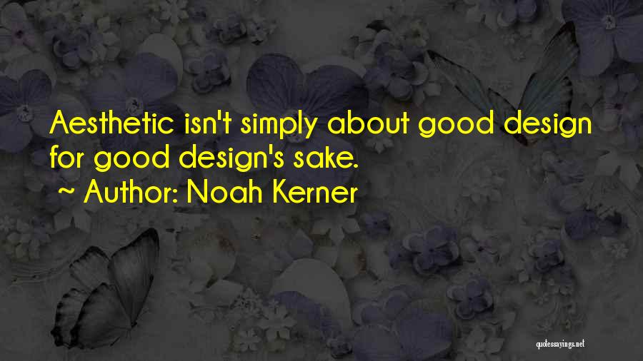 Design Product Quotes By Noah Kerner