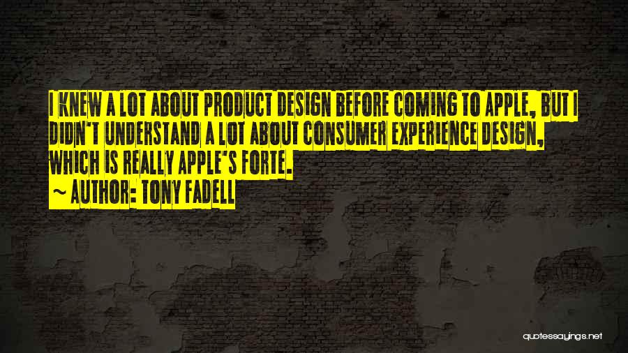 Design Product Quotes By Tony Fadell