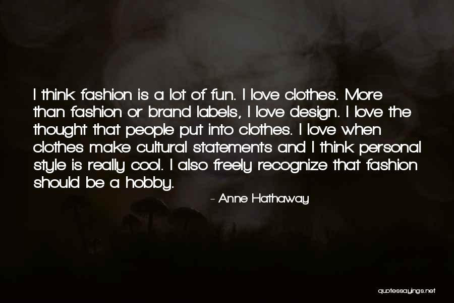 Design Style Quotes By Anne Hathaway Design Style Quotes By Anne Hathaway