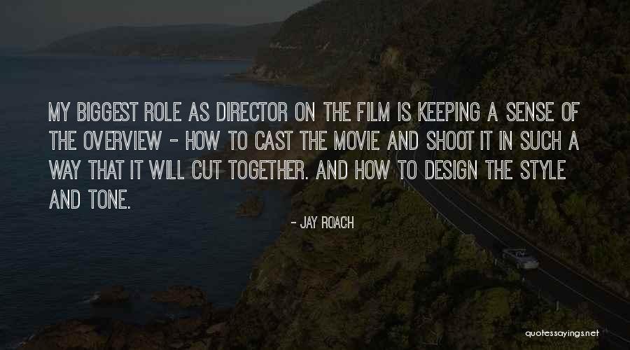 Design Style Quotes By Jay Roach Design Style Quotes By Jay Roach