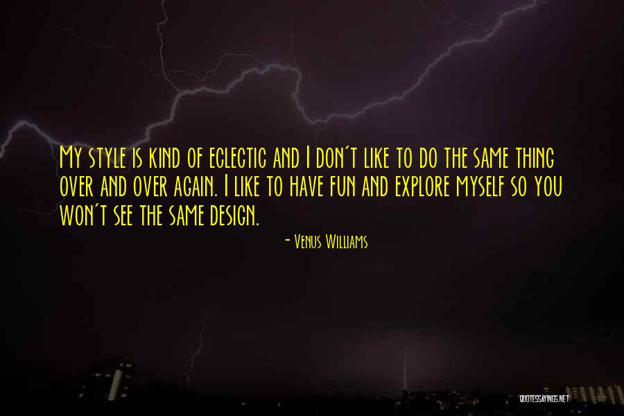 Design Style Quotes By Venus Williams Design Style Quotes By Venus Williams