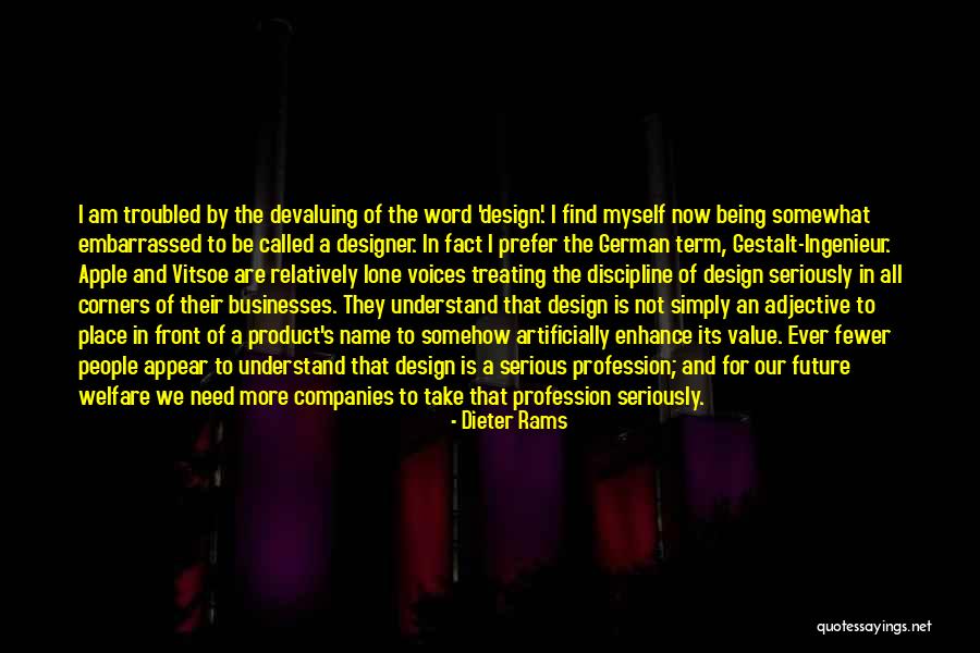 Design The Future Quotes By Dieter Rams Design The Future Quotes By Dieter Rams