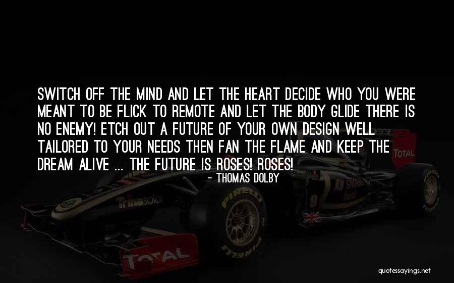 Design The Future Quotes By Thomas Dolby Design The Future Quotes By Thomas Dolby