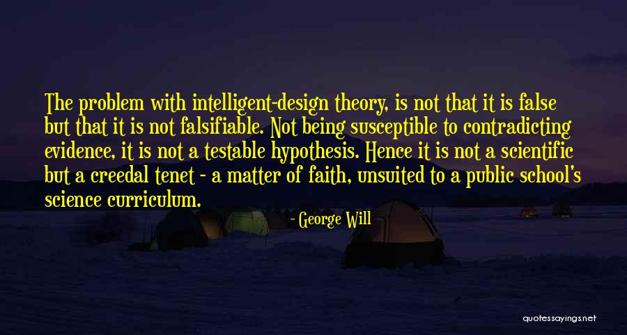 Design Theory Quotes By George Will Design Theory Quotes By George Will