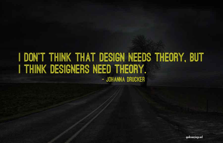Design Theory Quotes By Johanna Drucker Design Theory Quotes By Johanna Drucker