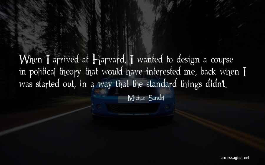 Design Theory Quotes By Michael Sandel Design Theory Quotes By Michael Sandel