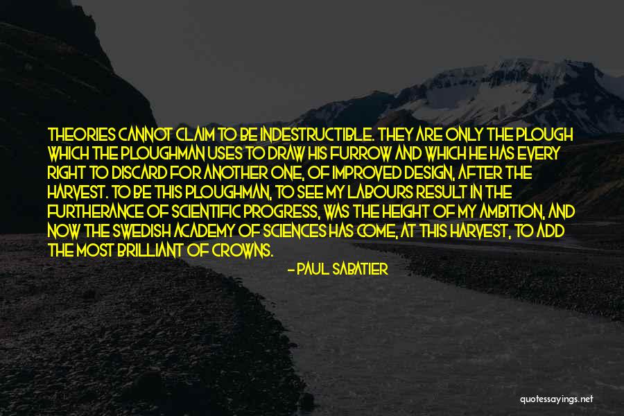Design Theory Quotes By Paul Sabatier Design Theory Quotes By Paul Sabatier