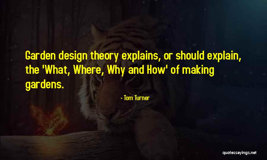 Design Theory Quotes By Tom Turner Design Theory Quotes By Tom Turner