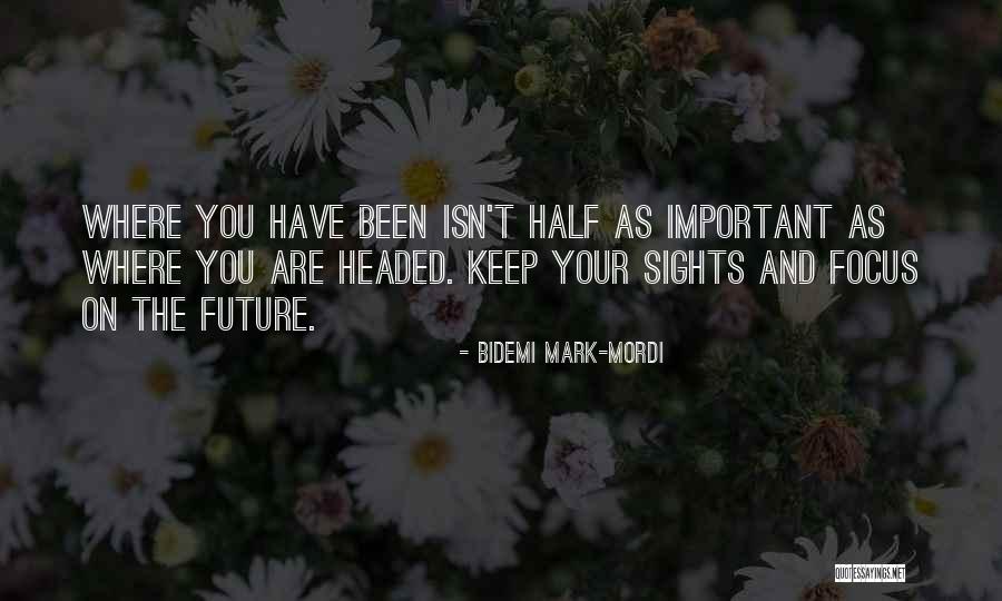 Design Your Future Quotes By Bidemi Mark-Mordi Design Your Future Quotes By Bidemi Mark-Mordi