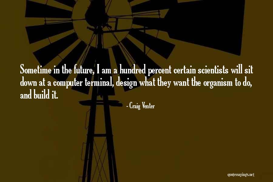 Design Your Future Quotes By Craig Venter Design Your Future Quotes By Craig Venter