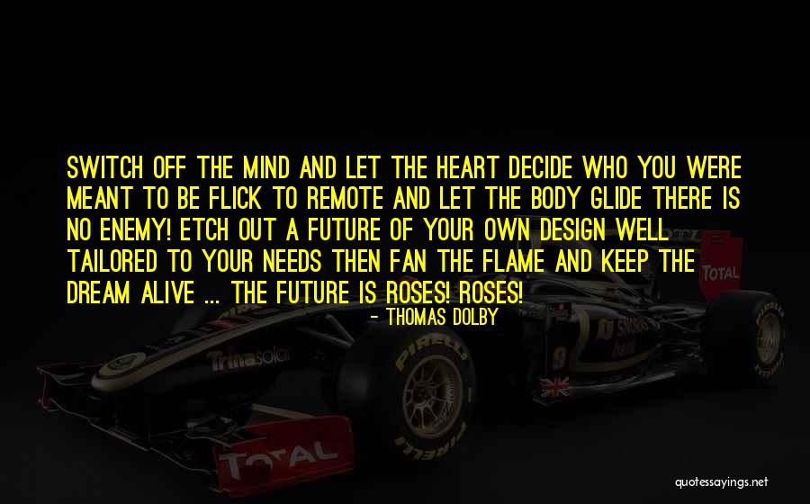 Design Your Future Quotes By Thomas Dolby Design Your Future Quotes By Thomas Dolby