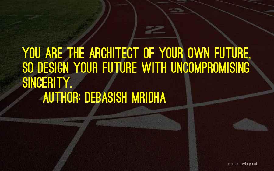 Design Your Own Life Quotes By Debasish Mridha
