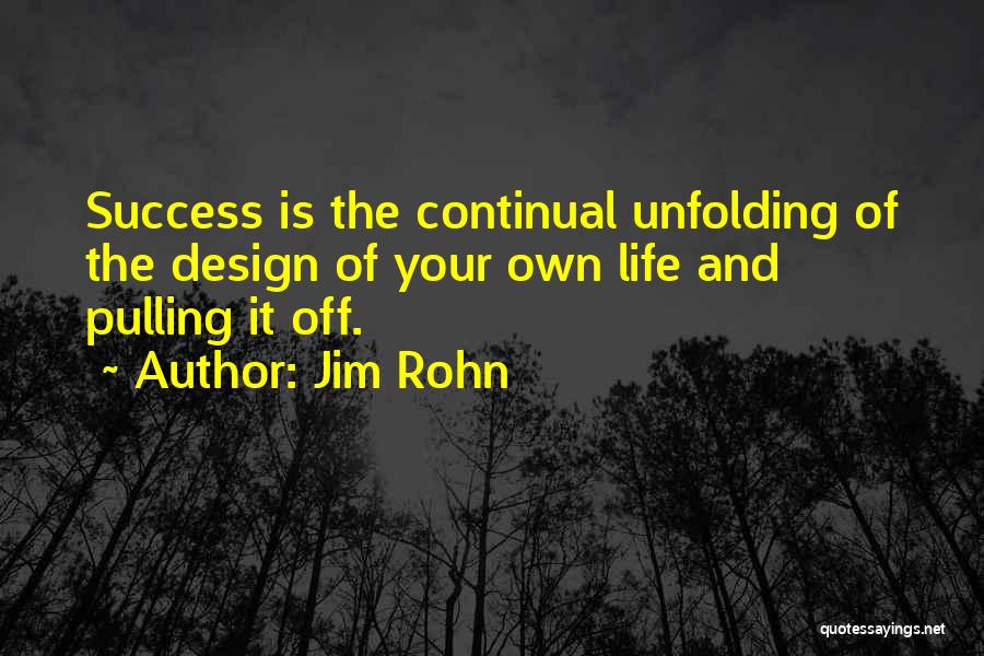 Design Your Own Life Quotes By Jim Rohn