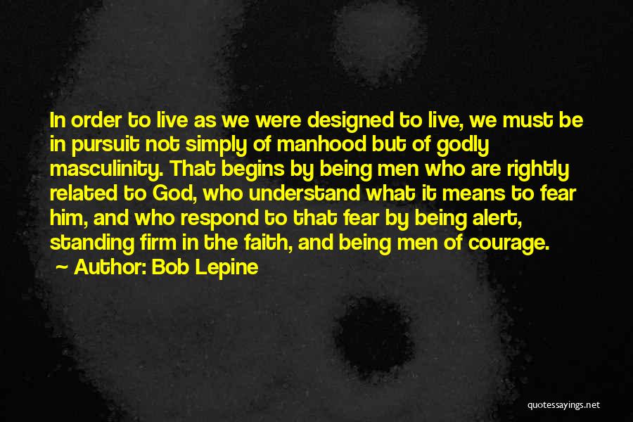 Designed By God Quotes By Bob Lepine