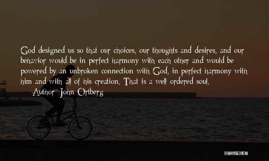 Designed By God Quotes By John Ortberg