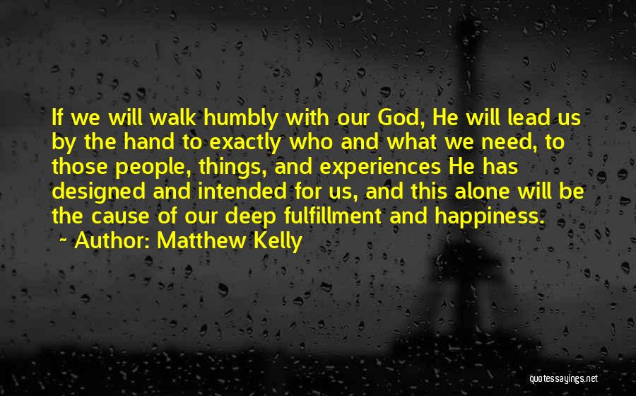 Designed By God Quotes By Matthew Kelly